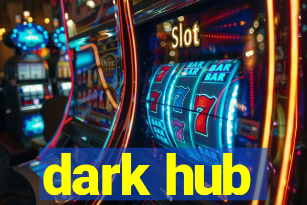 dark hub